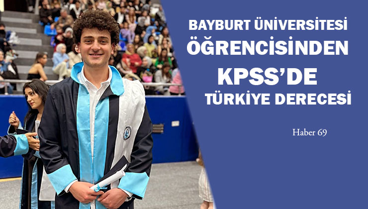 Bayburt Üniversitesi Öğrencisinden KPSS’de Türkiye Derecesi