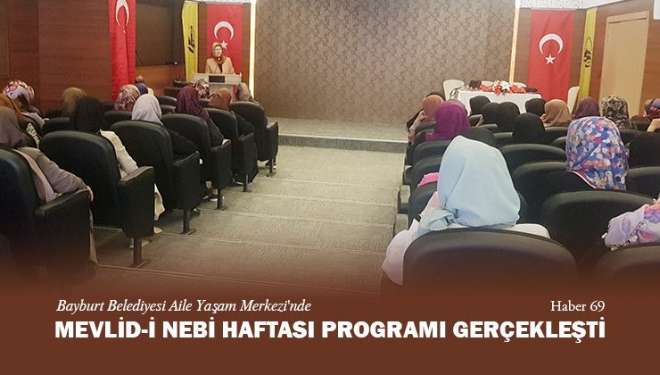 Bayburt Belediyesi Aile Yaşam Merkezi’nde Mevlid-i Nebi Haftası Programı Gerçekleşti