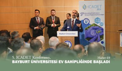 5. ICADET Konferansı, Bayburt Üniversitesi Ev Sahipliğinde Başladı