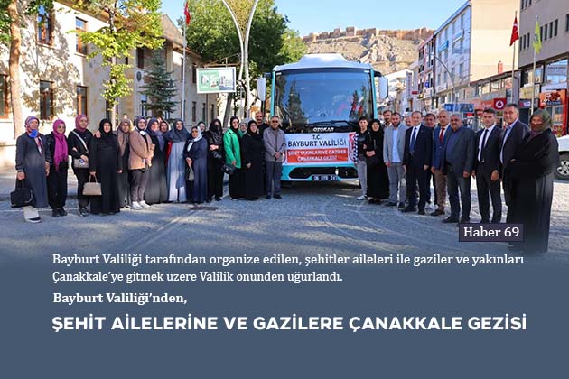 Bayburt Valiliği’nden Şehit Ailelerine ve Gazilere Çanakkale Gezisi