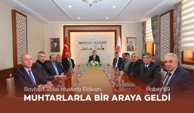 Bayburt Valisi Mustafa Eldivan, Muhtarlarla bir Araya Geldi