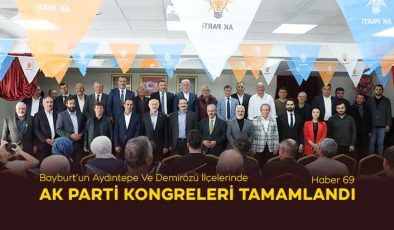 Bayburt’un Aydıntepe Ve Demirözü İlçelerinde AK Parti Kongreleri Tamamlandı