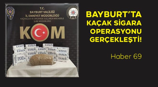 Bayburt’ta Kaçak Sigara Operasyonu Gerçekleşti!