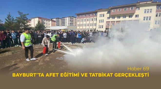 Bayburt’ta Afet Eğitimi ve Tatbikat Gerçekleşti