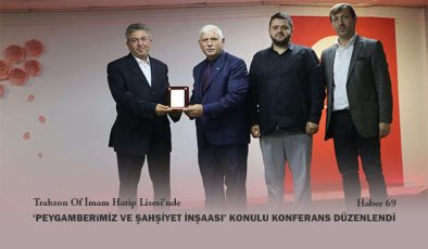 Trabzon Of İmam Hatip Lisesi’nde “Peygamberimiz ve Şahsiyet İnşaası” Konulu Konferans Düzenlendi