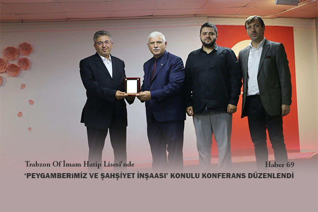 Trabzon Of İmam Hatip Lisesi’nde “Peygamberimiz ve Şahsiyet İnşaası” Konulu Konferans Düzenlendi