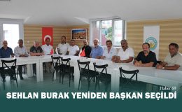 Sehlan Burak Yeniden Başkan Seçildi