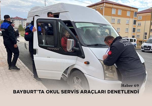 Bayburt’ta Okul Servis Araçları Denetlendi