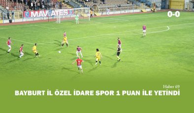 Bayburt Özel İdare Spor 1 Puan İle Yetindi