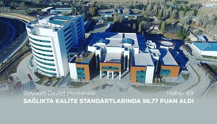 Bayburt Devlet Hastanesi Sağlıkta Kalite Standartlarında 96.77 Puan Aldı