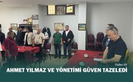 Ahmet Yılmaz ve Yönetimi Güven Tazeledi