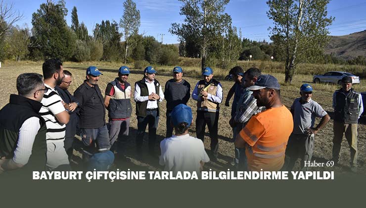 Bayburt Çiftçisine Tarlada Bilgilendirme Yapıldı