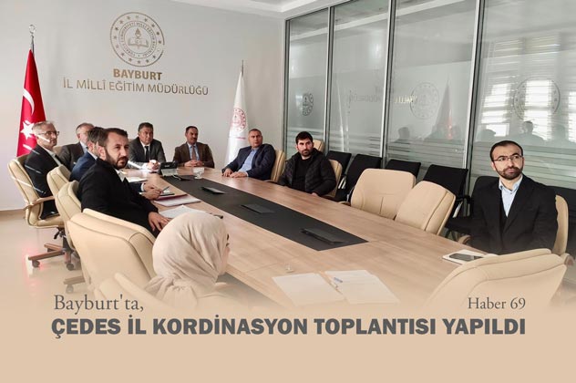 Bayburt’ta ÇEDES il Koordinasyon Toplantısı Yapıldı