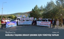 Bayburt’ta Sağlık Yaşama Dikkat Çekmek İçin Yürüyüş Yapıldı