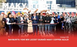 Bayburt’a Yeni Bir Lezzet Durağı: Maky Coffee Açıldı