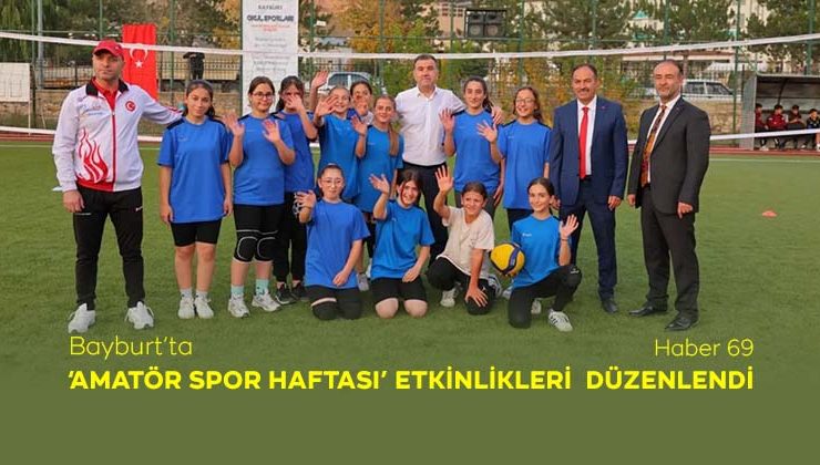 Bayburt’ta ‘Amatör Spor Haftası’ Etkinlikleri Düzenlendi