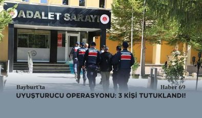 Bayburt’ta Uyuşturucu Operasyonu: 3 Kişi Tutuklandı!