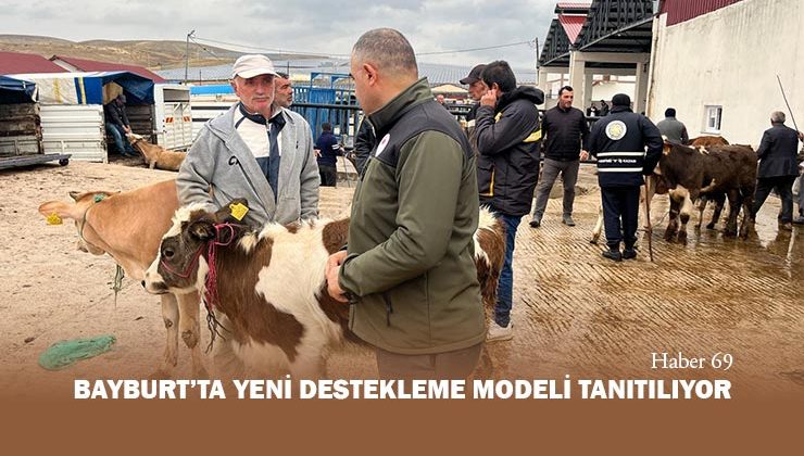 Bayburt’ta Yeni destekleme Modeli Tanıtılıyor