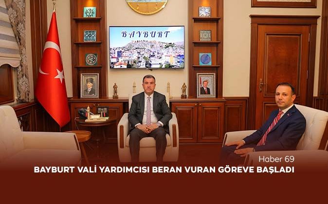 Bayburt Vali Yardımcısı Beran Vuran Göreve Başladı