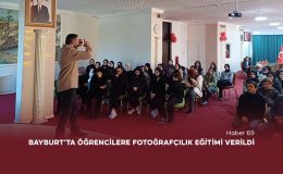 Bayburt’ta Öğrencilere Fotoğrafçılık Eğitimi Verildi