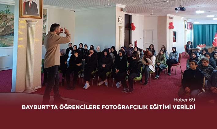 Bayburt’ta Öğrencilere Fotoğrafçılık Eğitimi Verildi