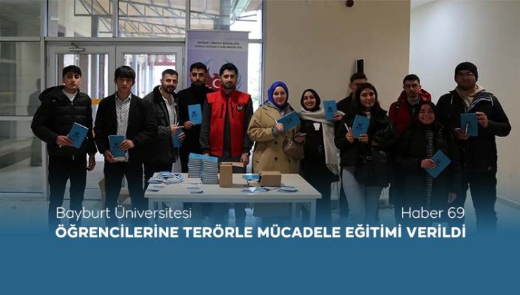 Bayburt Üniversitesi Öğrencilerine Terörle Mücadele Eğitimi Verildi