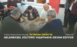 Trabzon Bayburtlular Derneği, Tel Helvası Çekimi ile Geleneksel Kültürü Yaşatmaya Devam Ediyor