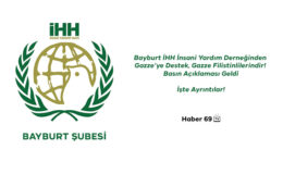 Bayburt İHH İnsani Yardım Derneğinden Gazze’ye Destek, Gazze Filistinlilerindir! Açıklaması Geldi