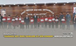 Bayburt’ta “Karakoç Soy İsimli Şairlere Ait Şiir Konseri” Gerçekleştirildi