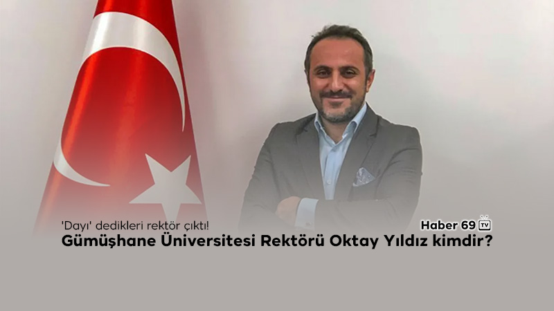 Gümüşhane Üniversitesi Rektörü Oktay Yıldız kimdir? 'Dayı' dedikleri rektör çıktı!