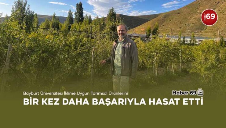 Bayburt Üniversitesi Tarımsal Ürünleri Hasat Etti