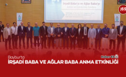 Bayburt’ta İrşadi Baba ve Ağlar Baba Anma Etkinliği