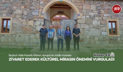 Bayburt Valisi, Avrupa’nın ödüllü müzesini ziyaret ederek kültürel mirasın önemini vurguladı