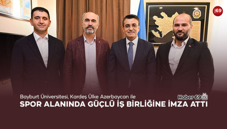Bayburt Üniversitesi, Kardeş Ülke Azerbaycan ile Spor Alanında Güçlü İş Birliğine İmza Attı