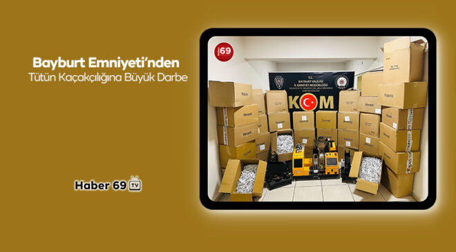 Bayburt Emniyeti’nden Tütün Kaçakçılığına Büyük Darbe